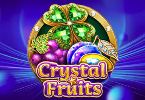 Crystal Fruits