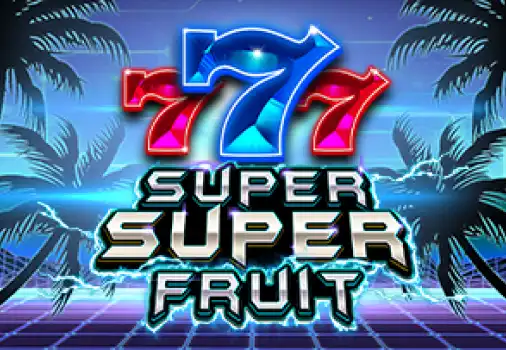 Super Super Fruit